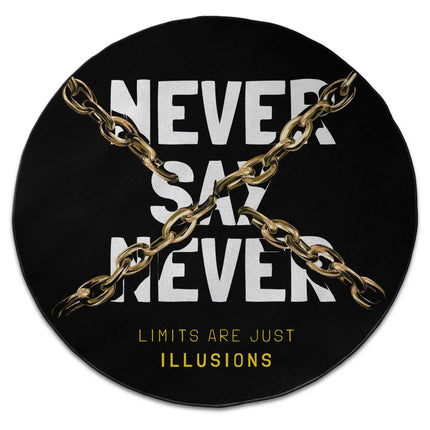 Never say never graphic round rug with Jet Black edge finish shown from above on white background